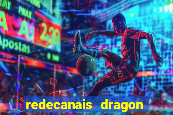 redecanais dragon ball z